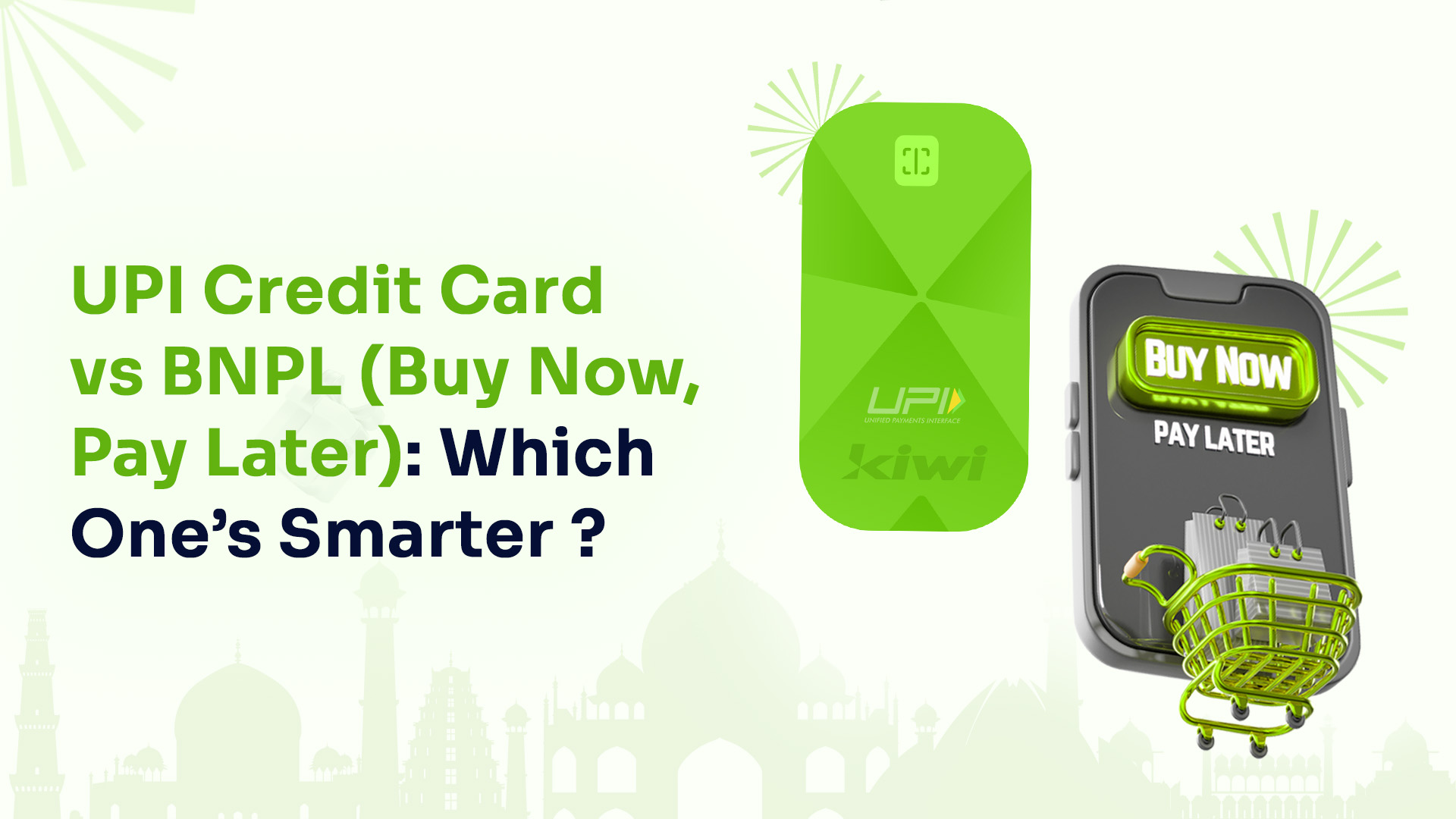 UPI Credit Card vs BNPL (Buy Now, Pay Later): Which One’s to choose?