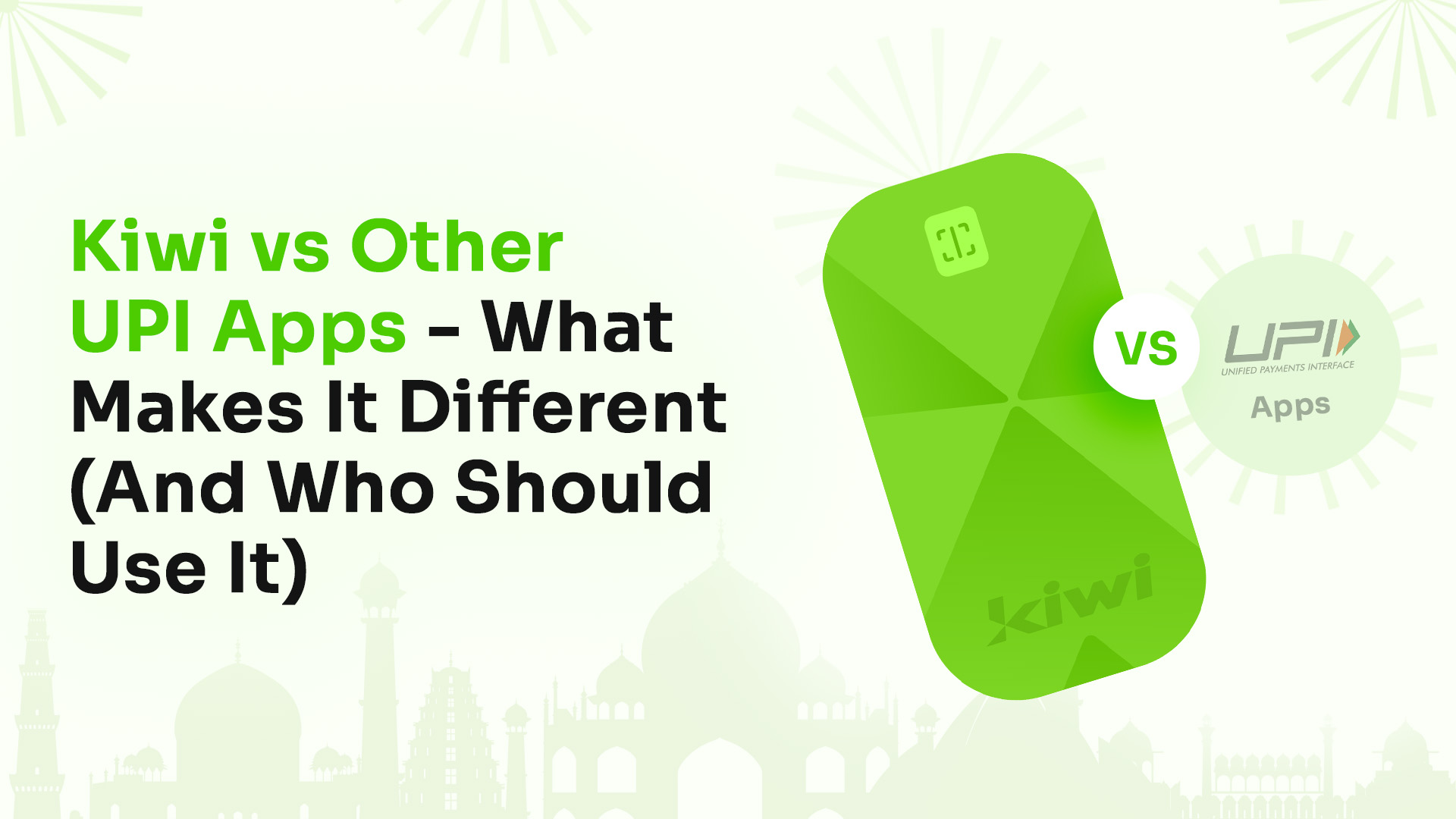 Kiwi vs Other UPI Apps, What Makes It Different (And Who Should Use It)