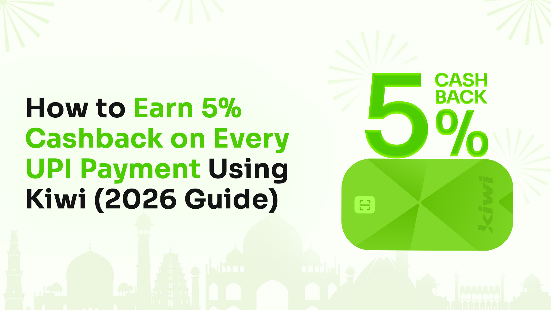 How to Earn 5% Cashback on Every UPI Payment Using Kiwi (2026 Guide)