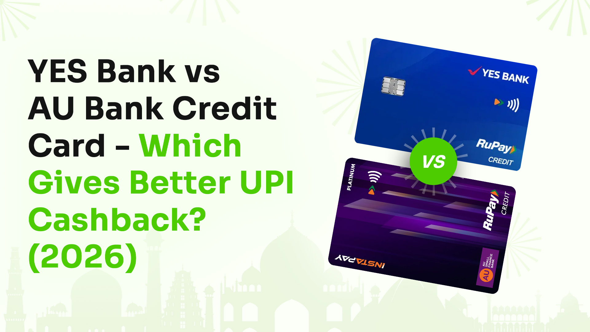 YES Bank vs AU Bank Credit Card - Which Gives Better UPI Cashback? (2026)